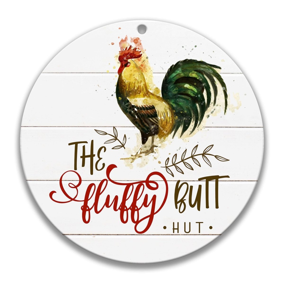 The Fluffy Butt Hut round metal sign, funny chicken coop design