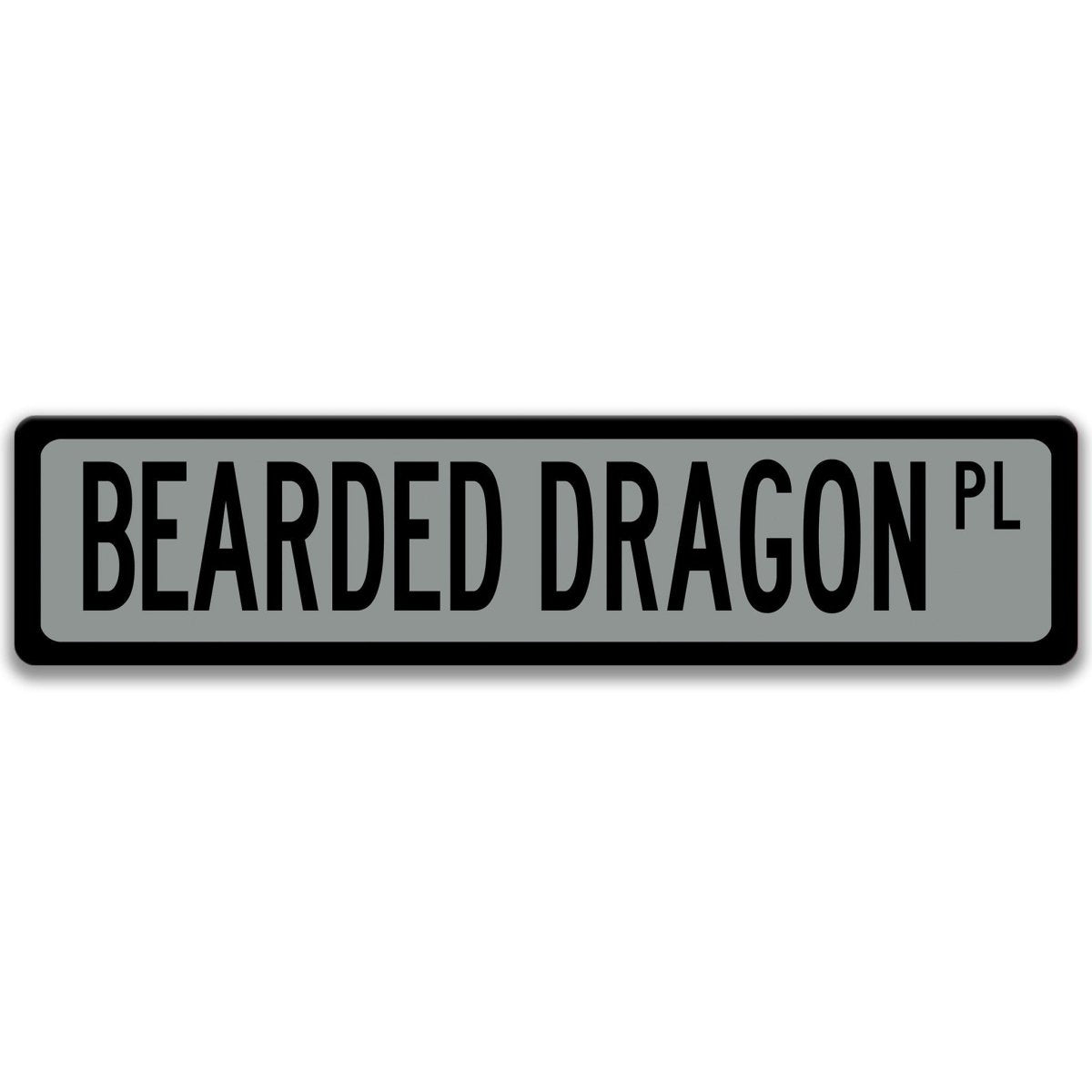 Bearded Dragon metal street sign with a gray background reading BEARDED DRAGON PL