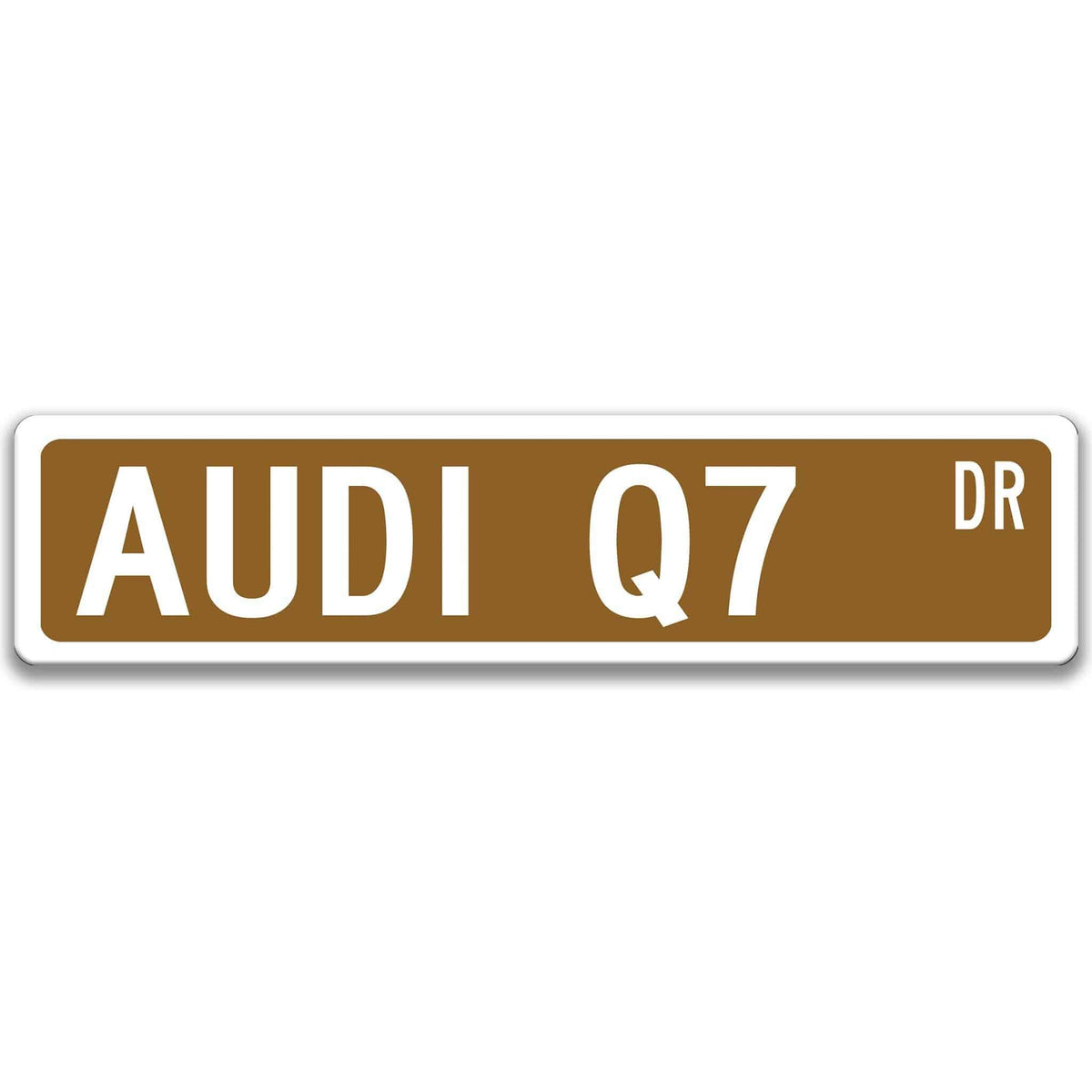 Brown Audi Q7 DR aluminum street sign with white lettering