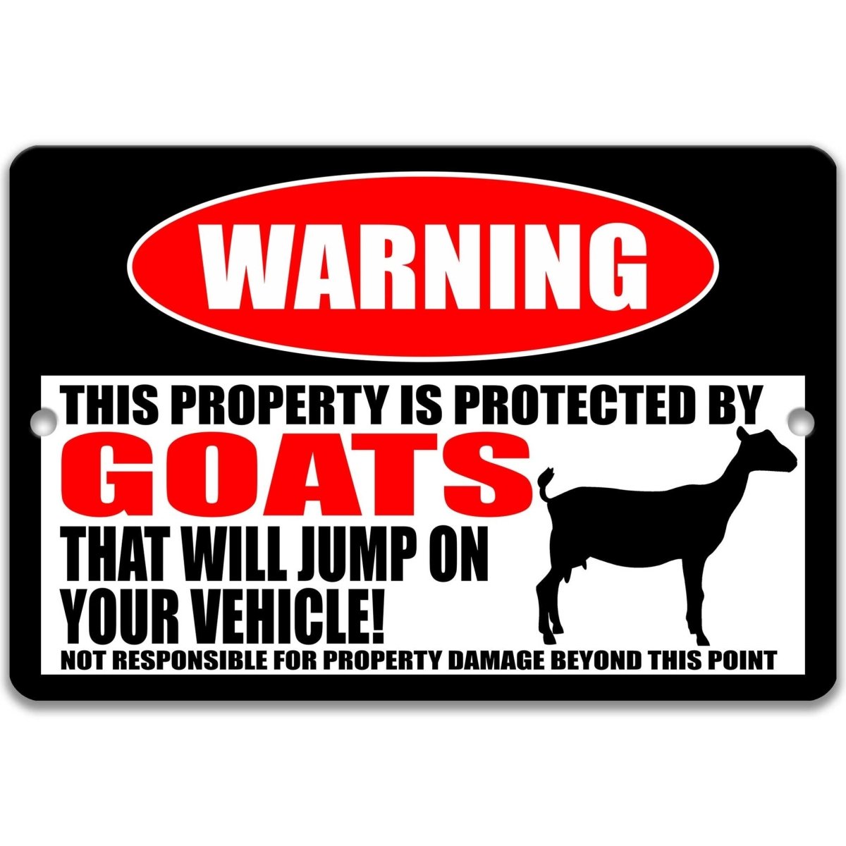 Goats warning metal sign, goat silhouette, 'not responsible for property damage beyond this point'