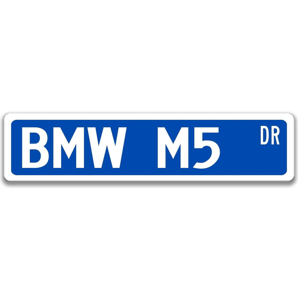 Blue BMW M5 DR aluminum street sign with white lettering