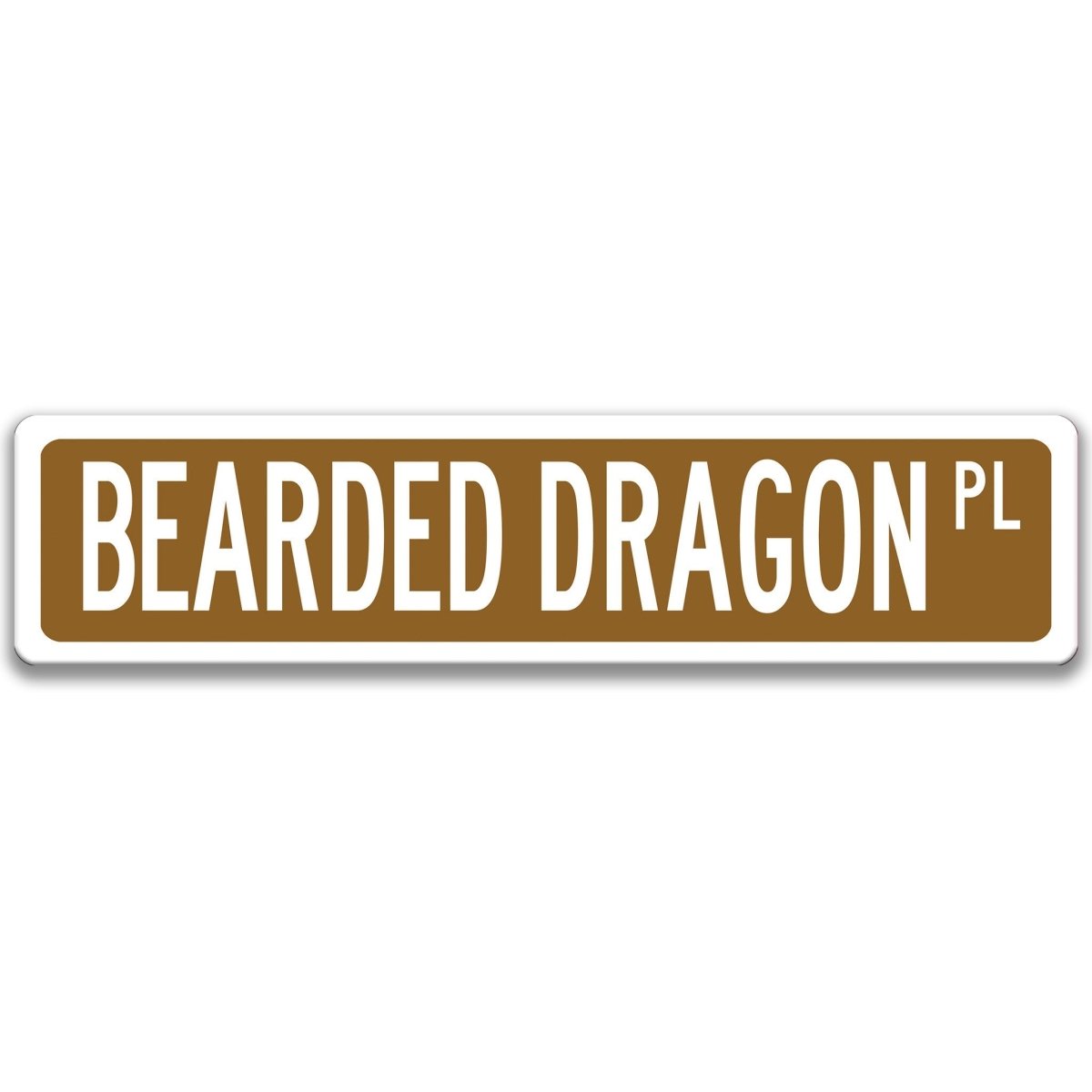 Bearded Dragon metal street sign with a brown background reading BEARDED DRAGON PL