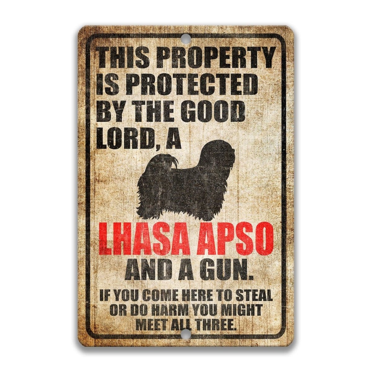 The image is a sign with a warning message about a property being protected by the good Lord, a Lhasa Apso dog, and a gun.