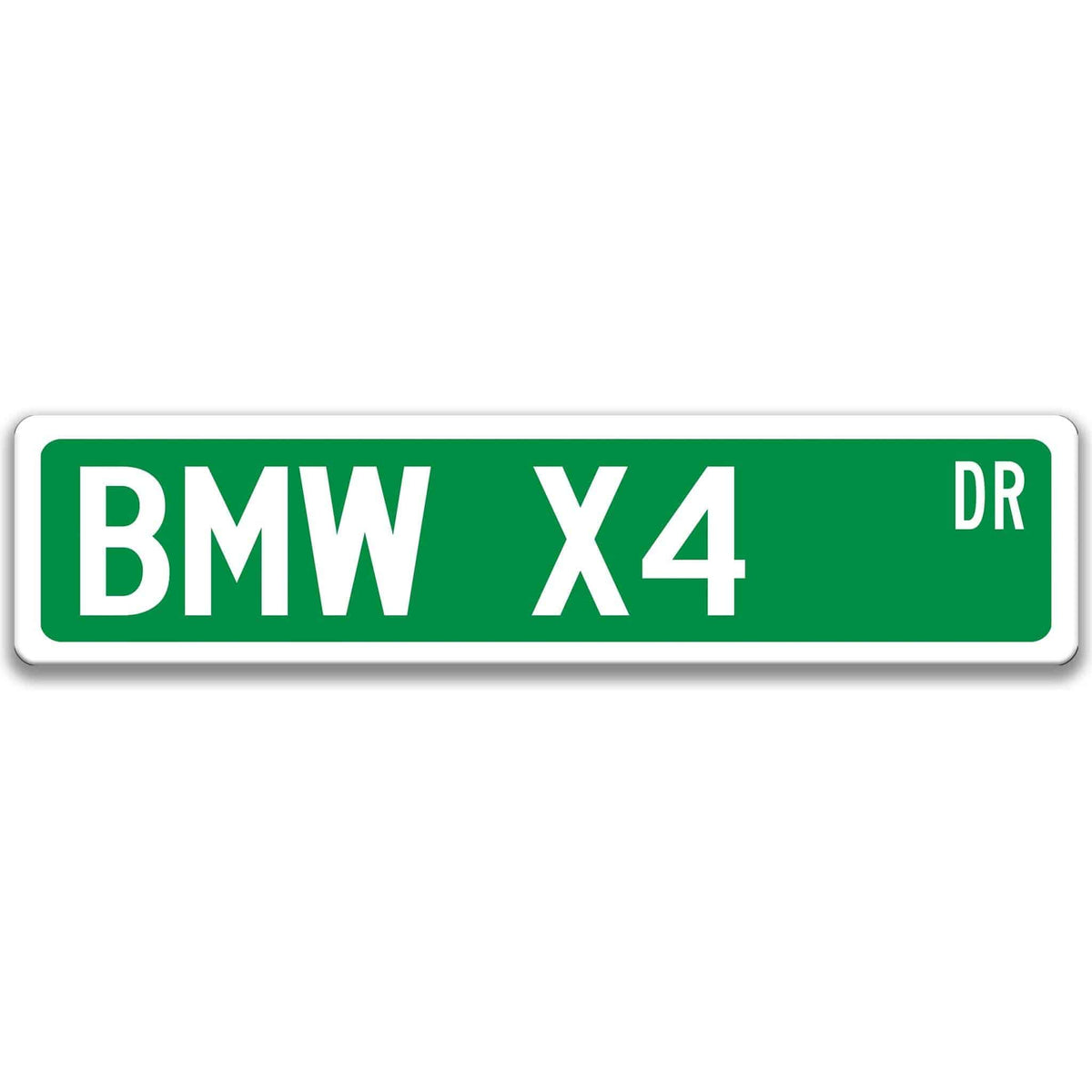 Green BMW X4 DR aluminum street sign with white lettering