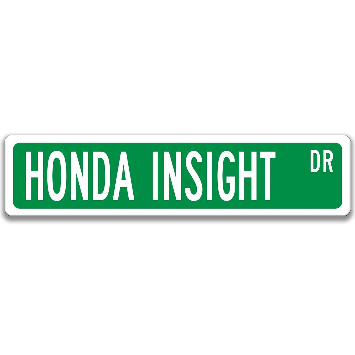 Green Honda Insight DR aluminum street sign with white lettering