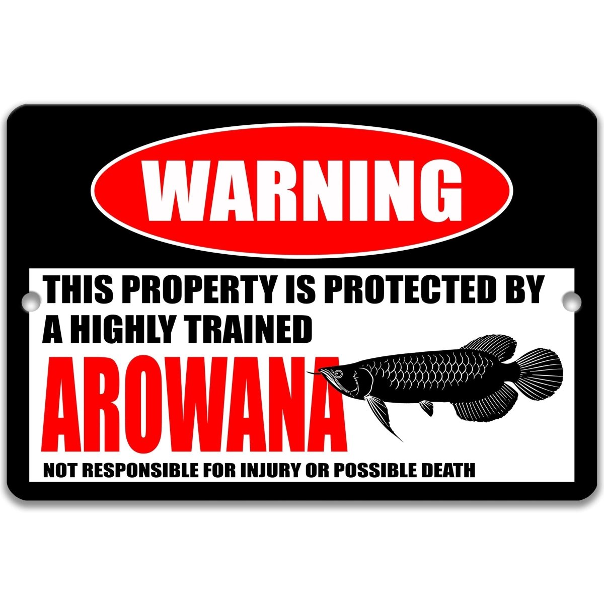 a warning sign that says "This property is protected by a highly trained arowana" and features a black and white illustration of a fish.