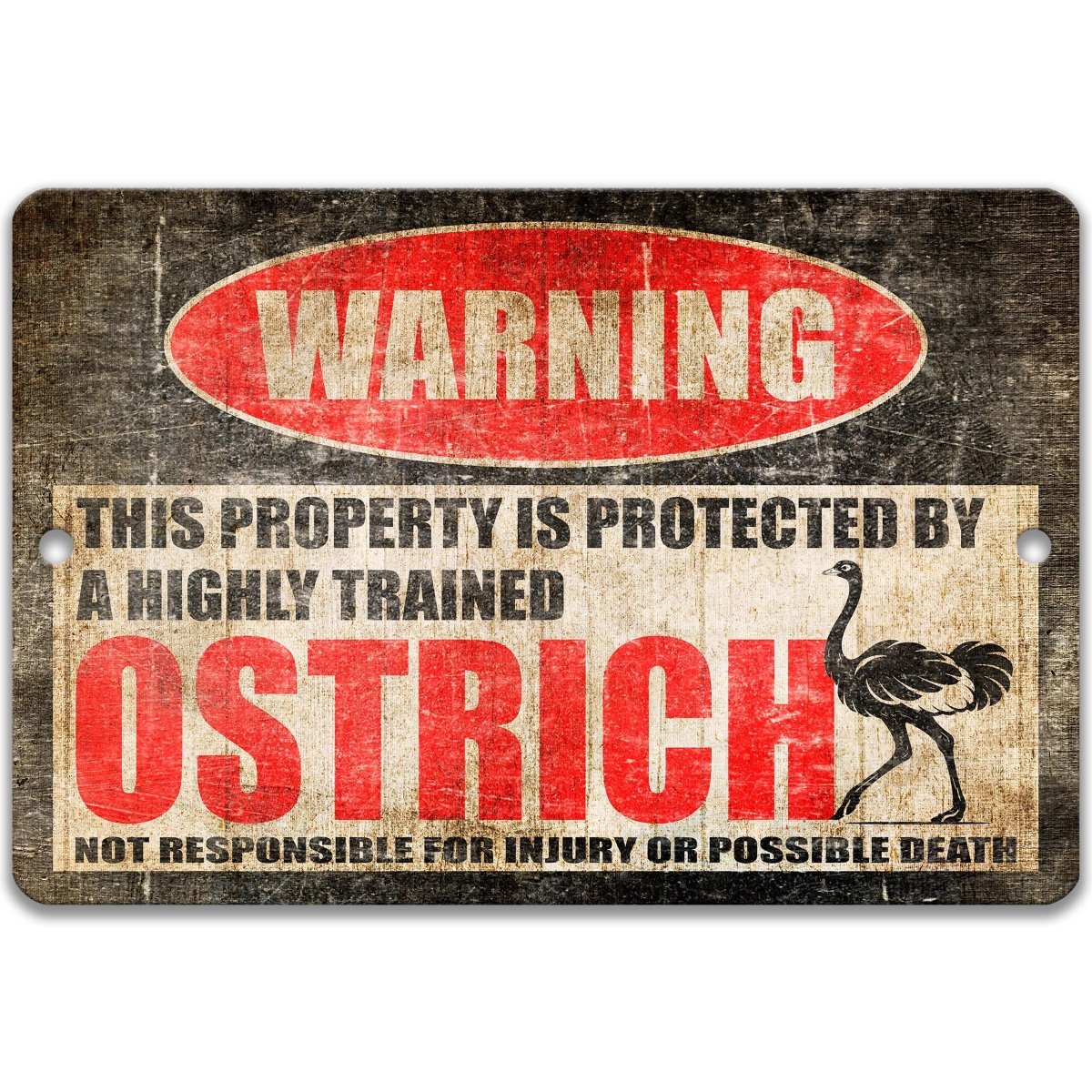 Ostrich illustration on a metal barn warning sign announcing that a highly trained ostrich protects the property