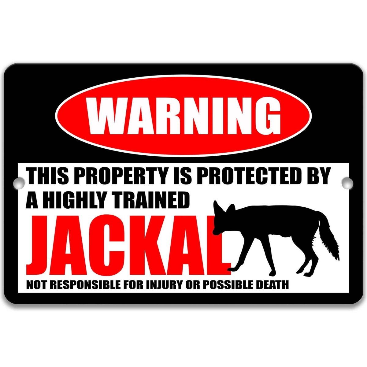 Funny Jackal Warning Metal Sign