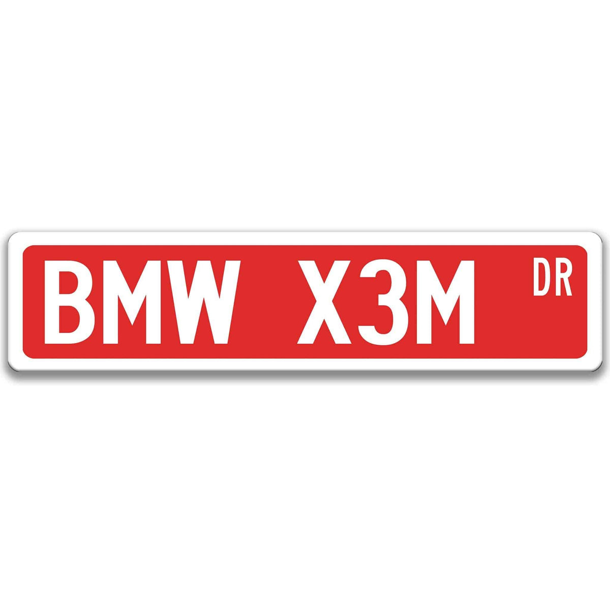 Red BMW X3M DR aluminum street sign with white lettering