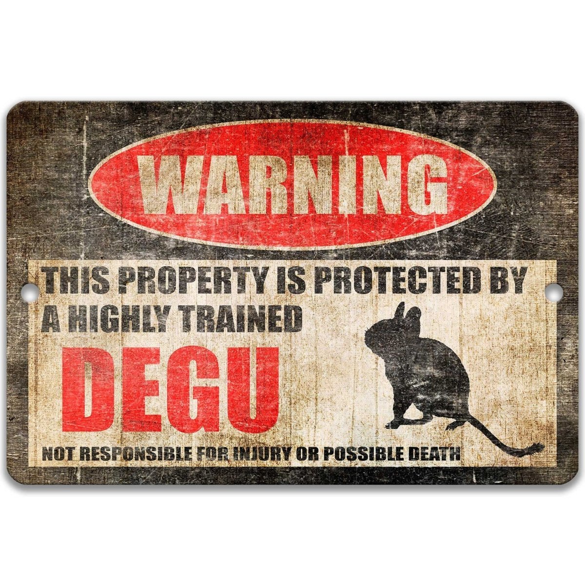 Degu warning sign, red WARNING oval, this property is protected by a highly trained Degu, with degu silhouette