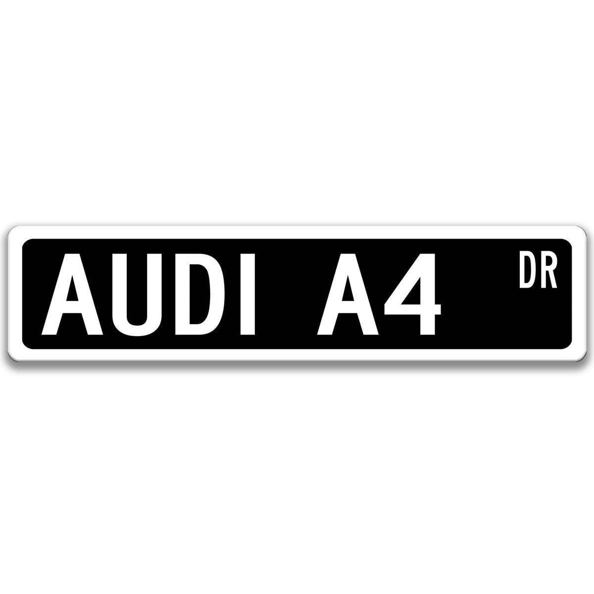 Black Audi A4 DR aluminum street sign with white lettering