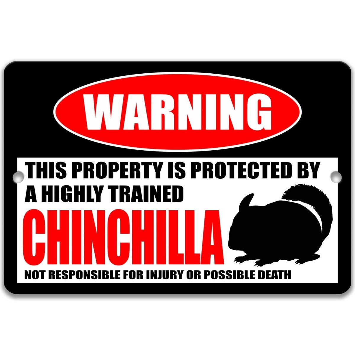 Chinchilla warning metal sign, chinchilla silhouette beside bold red WARNING lettering, 'not responsible for injury or possible death'