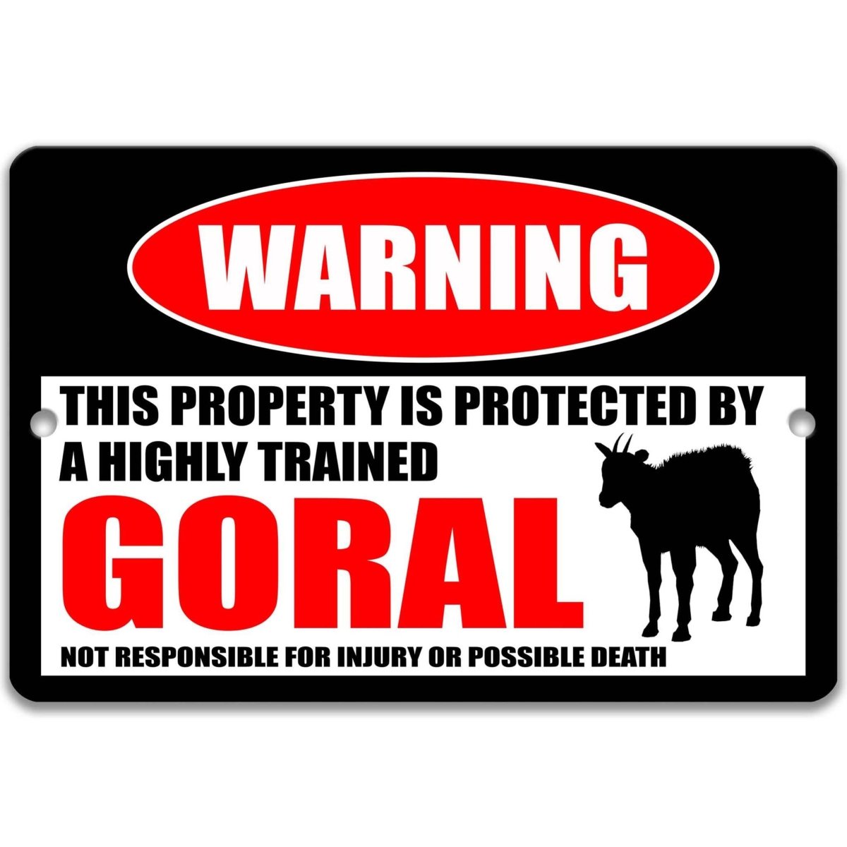 Highly Trained Goral Metal Sign