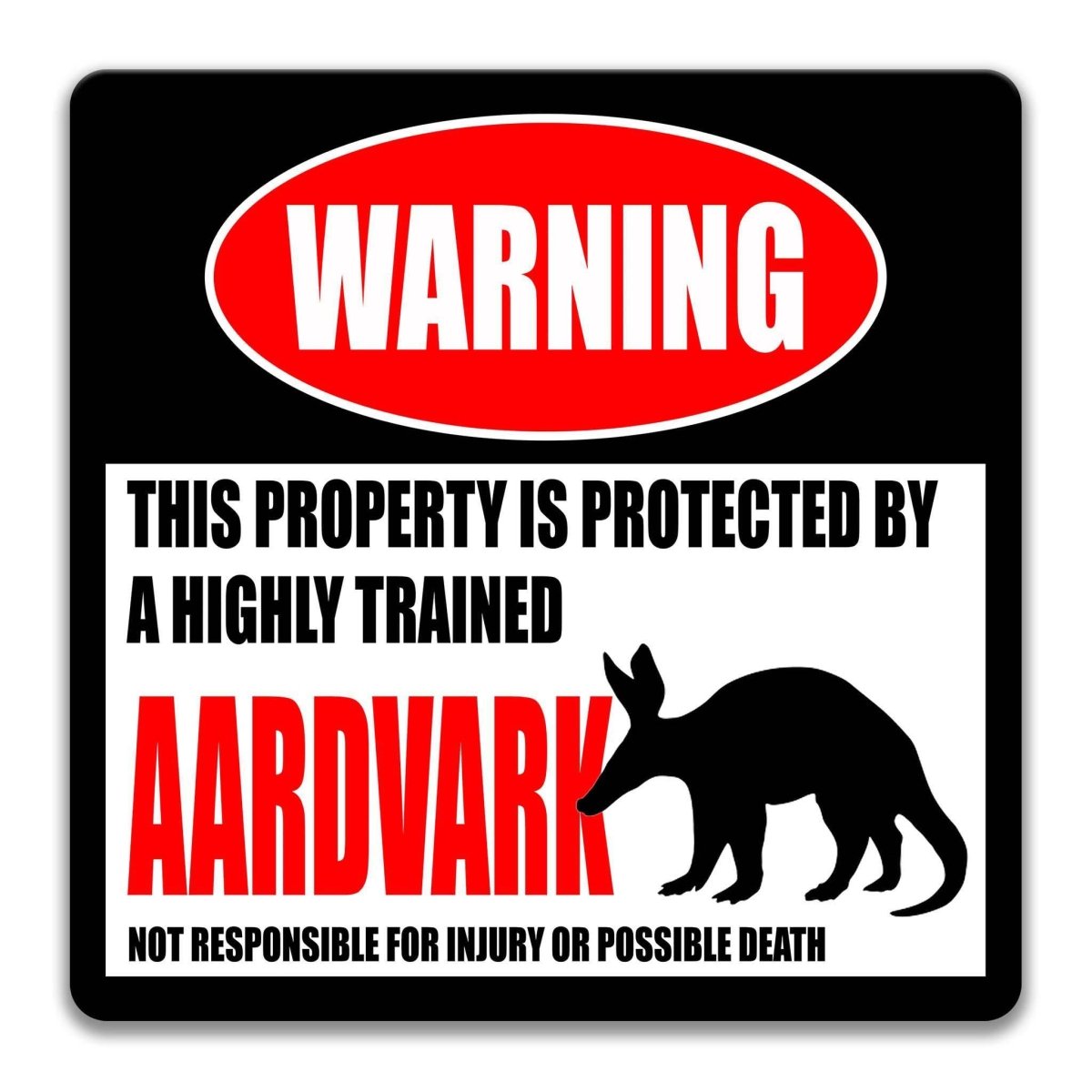 Square aardvark warning metal sign, black background with red WARNING banner and aardvark silhouette