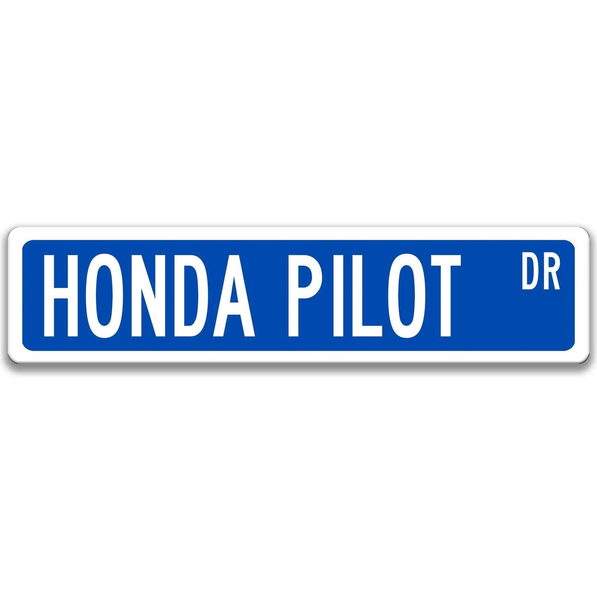 Blue Honda Pilot DR aluminum street sign with white lettering