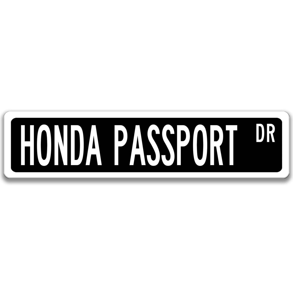 Black Honda Passport DR aluminum street sign with white lettering