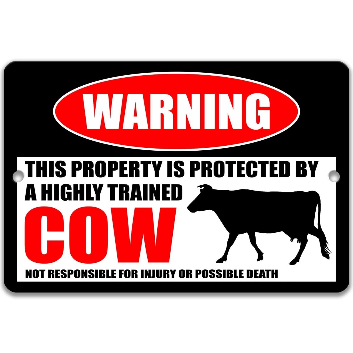 Cow warning metal sign, cow silhouette beside bold red WARNING lettering, 'not responsible for injury or possible death'