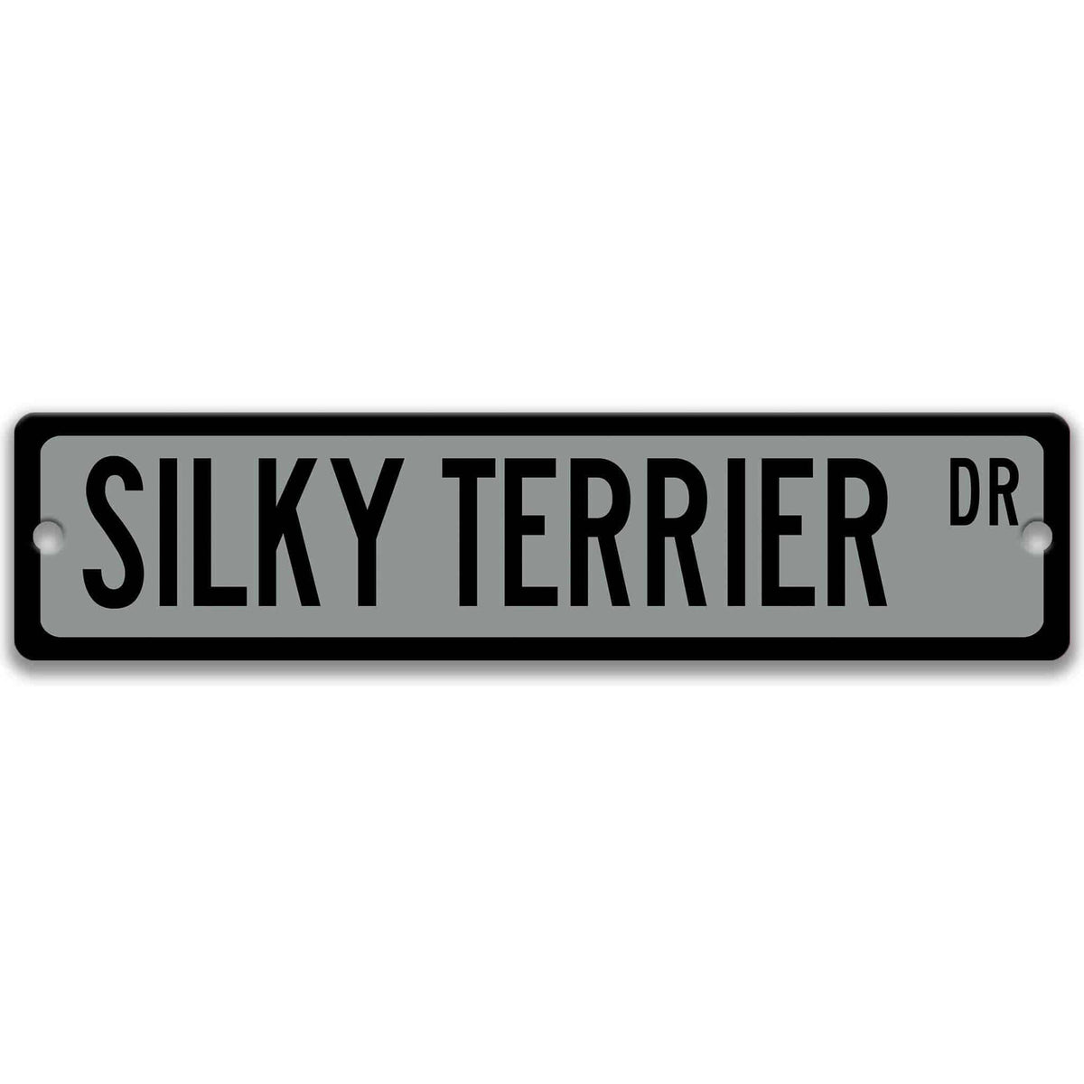 Gray Silky Terrier DR aluminum street sign with black lettering