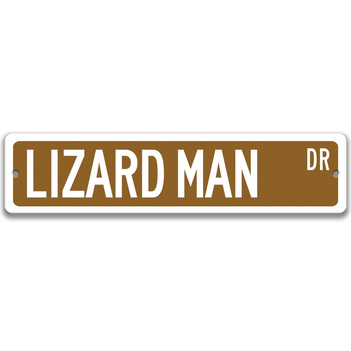 Lizard Man metal street sign with a brown background reading LIZARD MAN DR