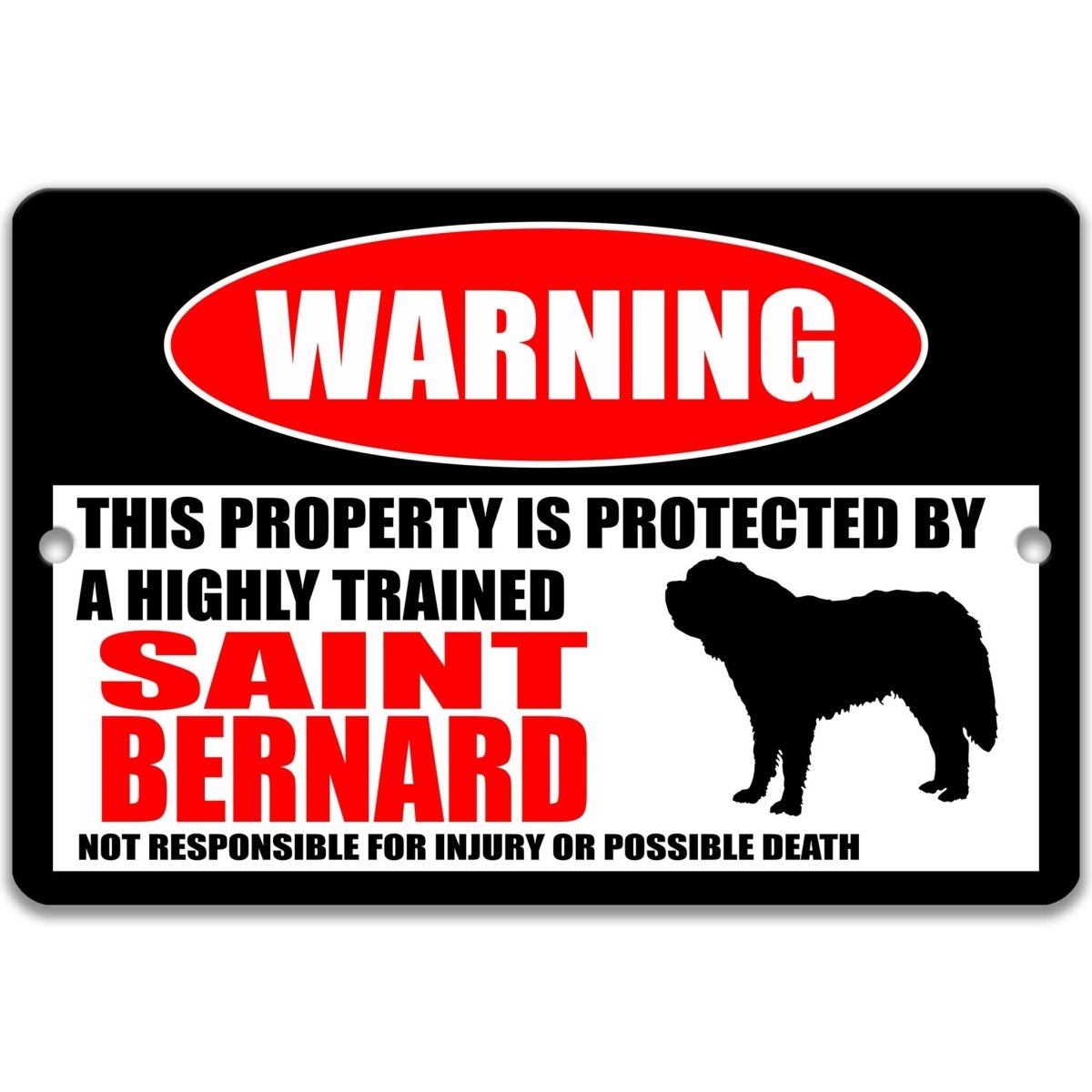 Saint Bernard warning metal sign, Saint Bernard dog silhouette beside bold red WARNING lettering, 'not responsible for injury or possible death'