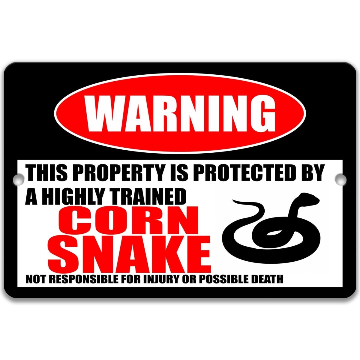 Corn Snake warning sign, red WARNING oval, this property is protected by a highly trained Corn Snake, with corn snake silhouette