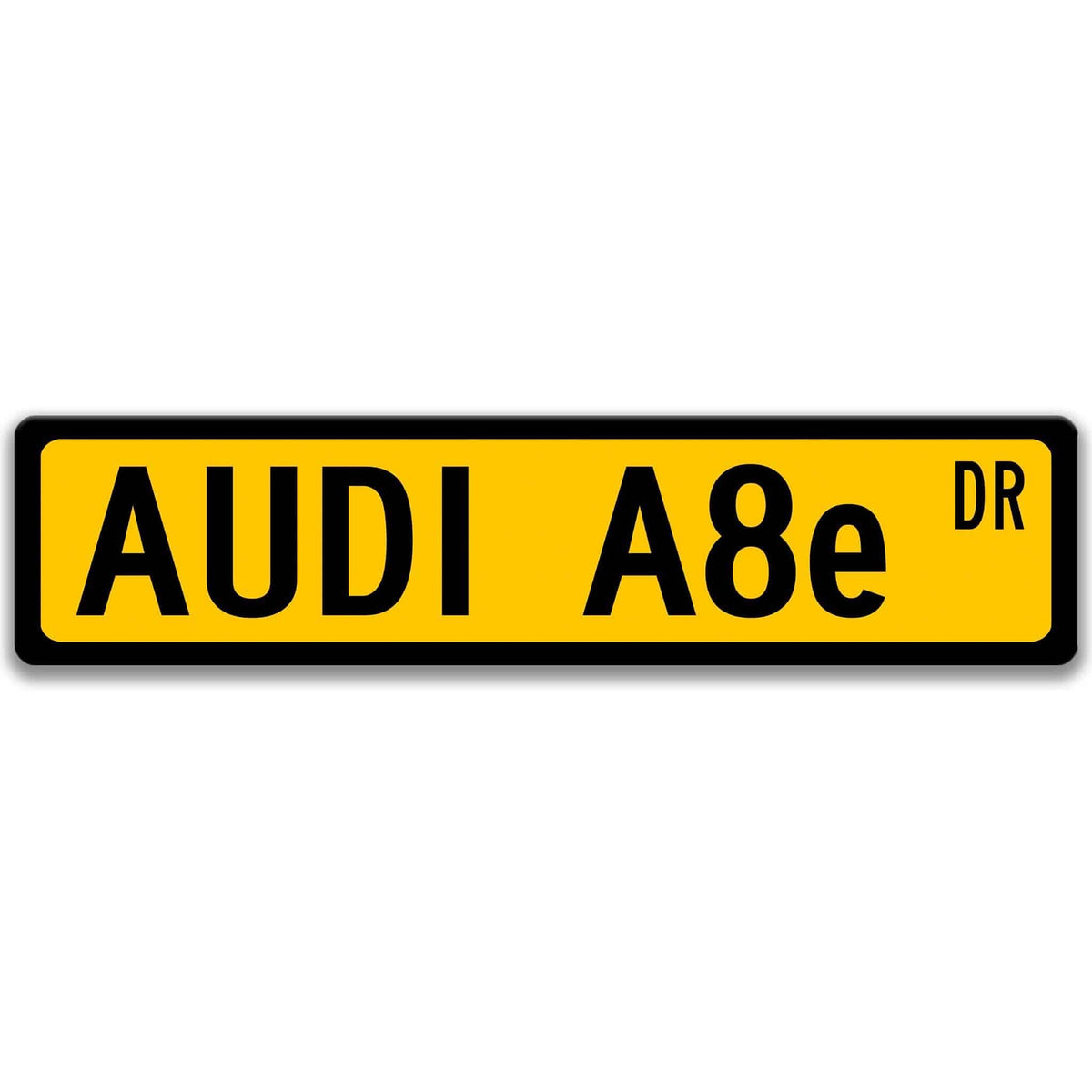 Yellow Audi A8 e-tron DR aluminum street sign with black lettering