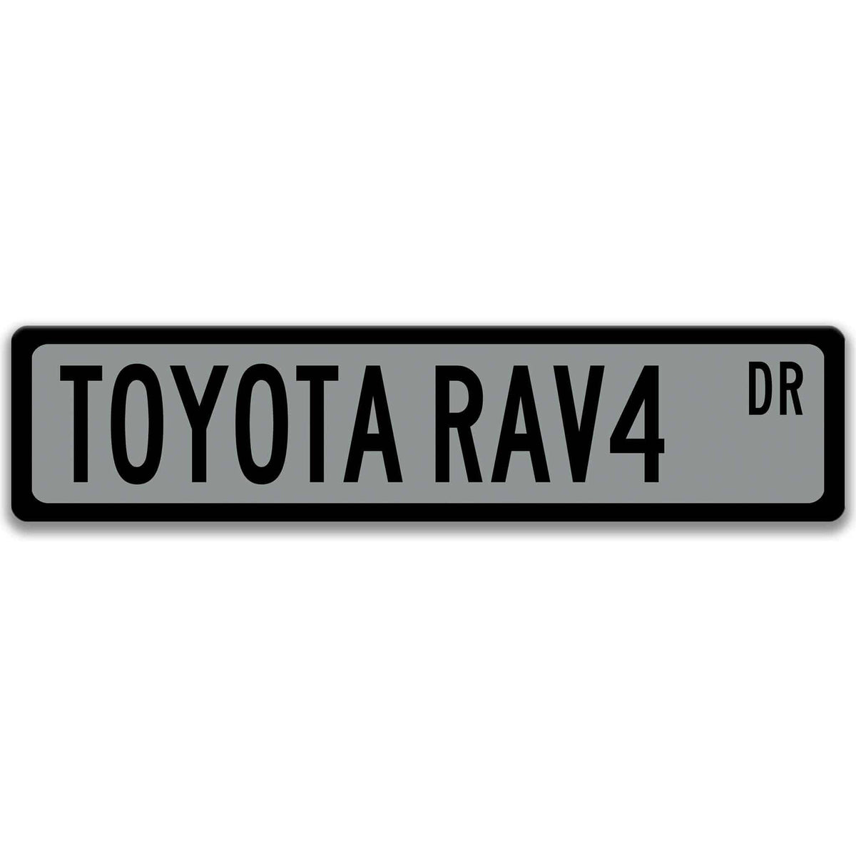 Gray Toyota RAV4 street sign with black border and black text reading TOYOTA RAV4 DR