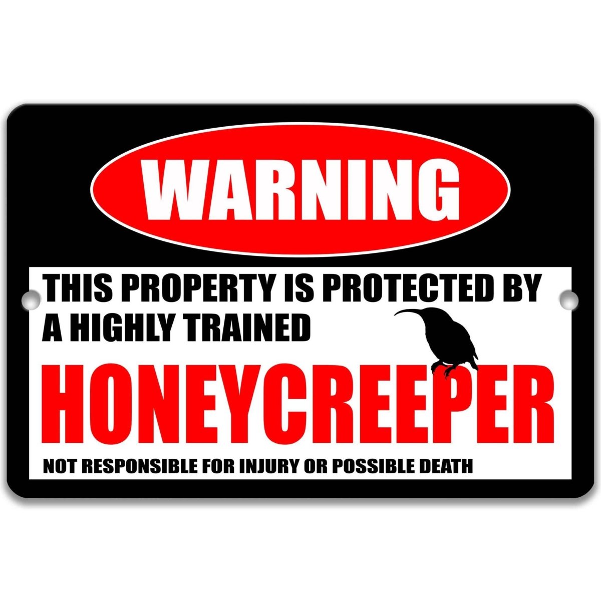 Honeycreeper warning metal sign, glossy black, red WARNING oval and small honeycreeper silhouette