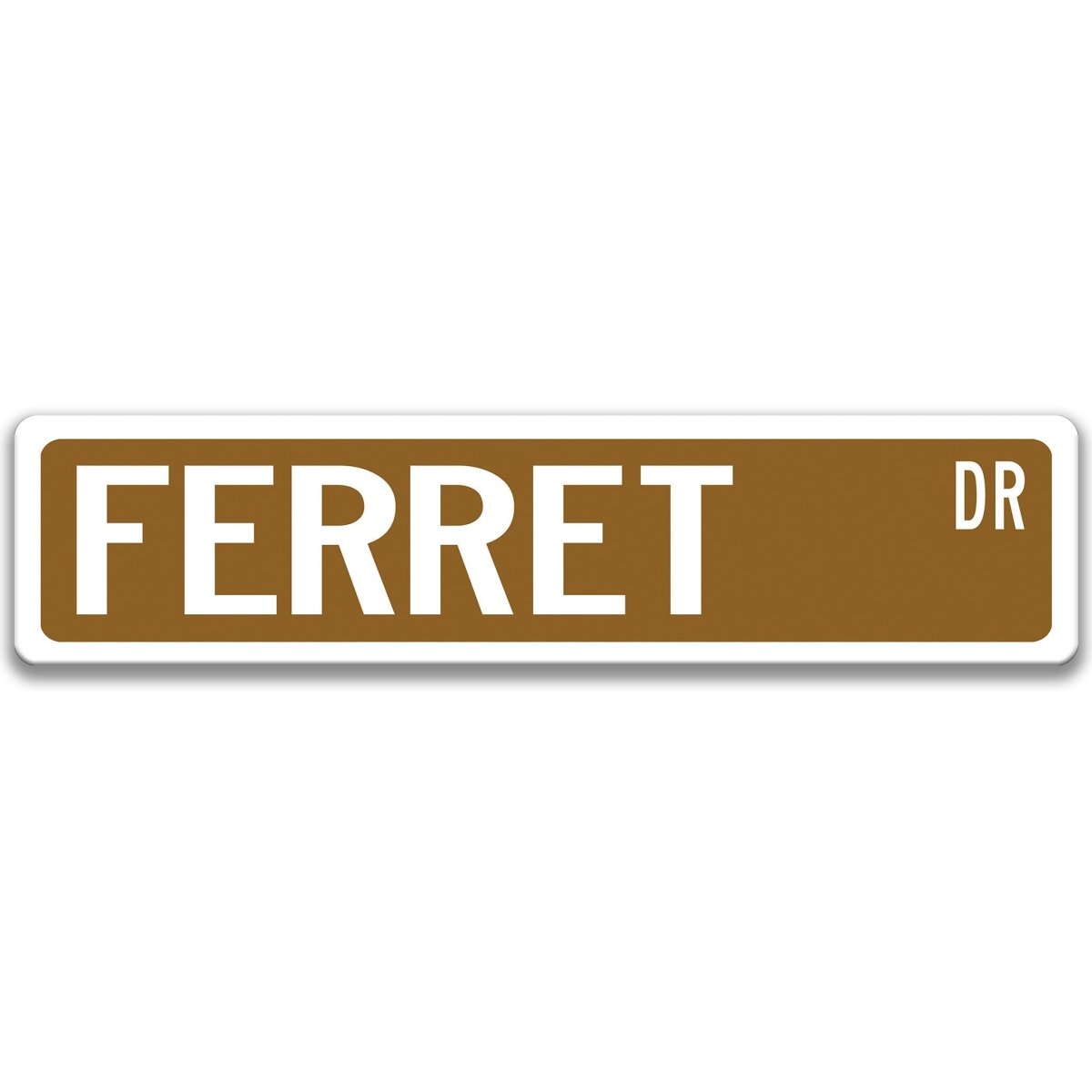Ferret Street Name metal sign with brown background