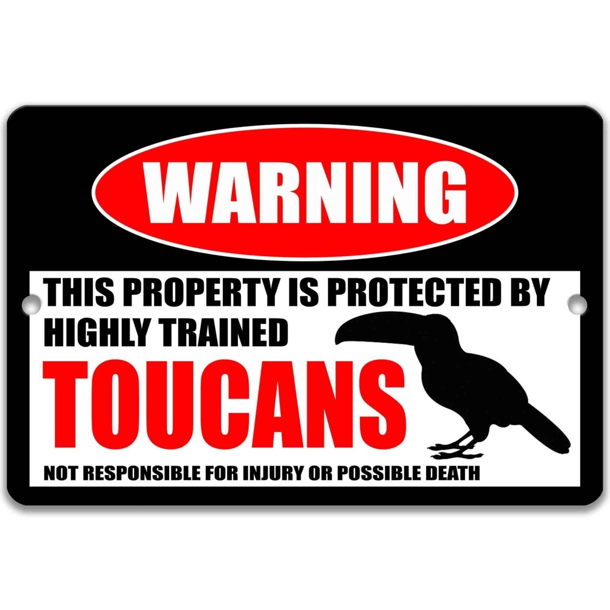 Toucan warning metal sign, glossy black, red WARNING oval and large-billed toucan silhouette