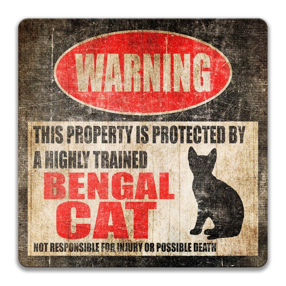 Bengal Cat property warning sign, novelty Bengal Cat-owner gag, highly trained Bengal Cat joke with Bengal cat silhouette