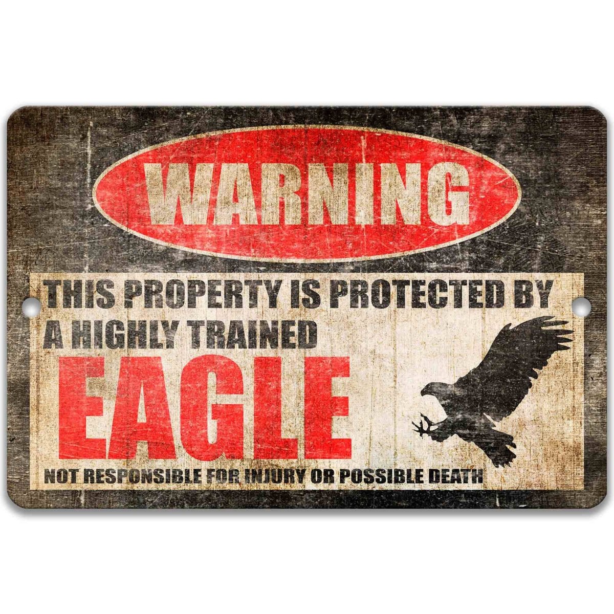 Eagle property warning sign, distressed metal, property protected by a highly trained eagle, with wings-spread eagle silhouette