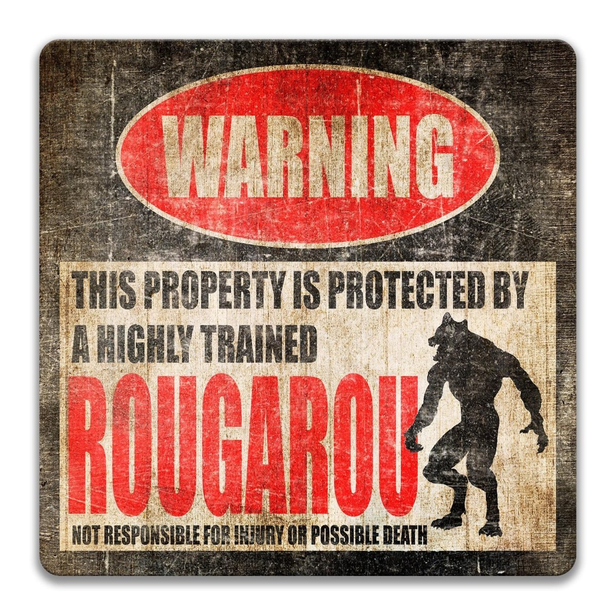 Rougarou Warning Metal Sign