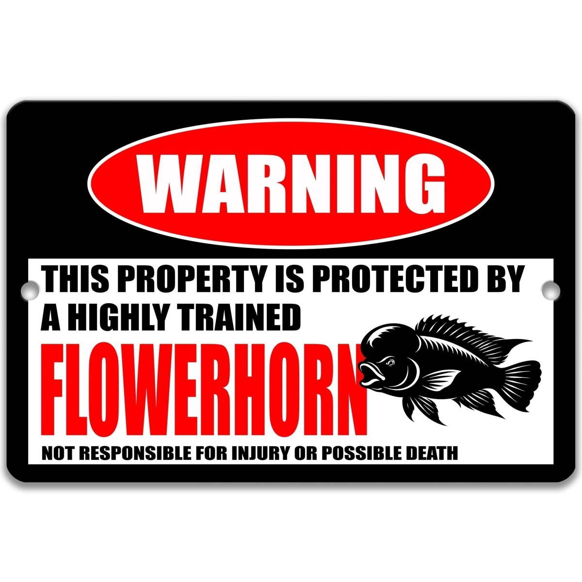 a warning sign that says "This property is protected by a highly trained Flowerhorn. Not responsible for injury or possible death."
