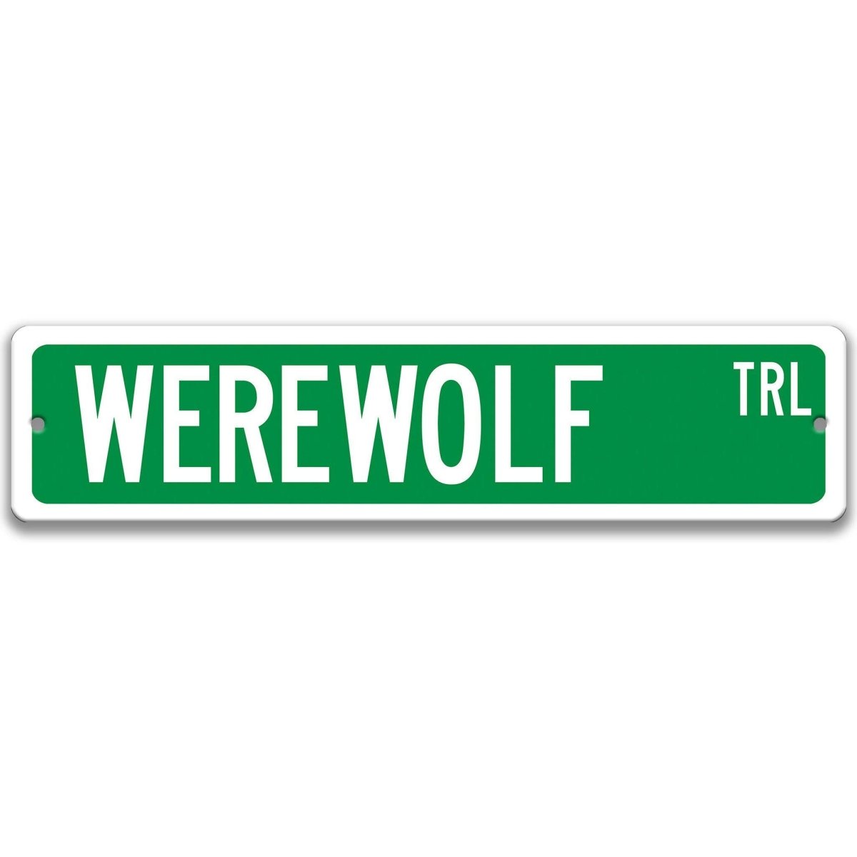 Green Werewolf aluminum street name sign with white lettering
