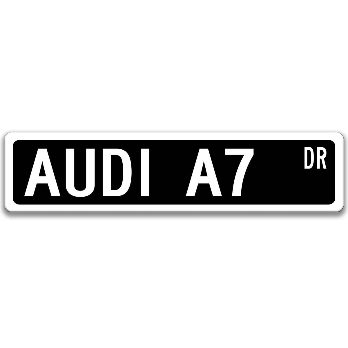 Black Audi A7 DR aluminum street sign with white lettering