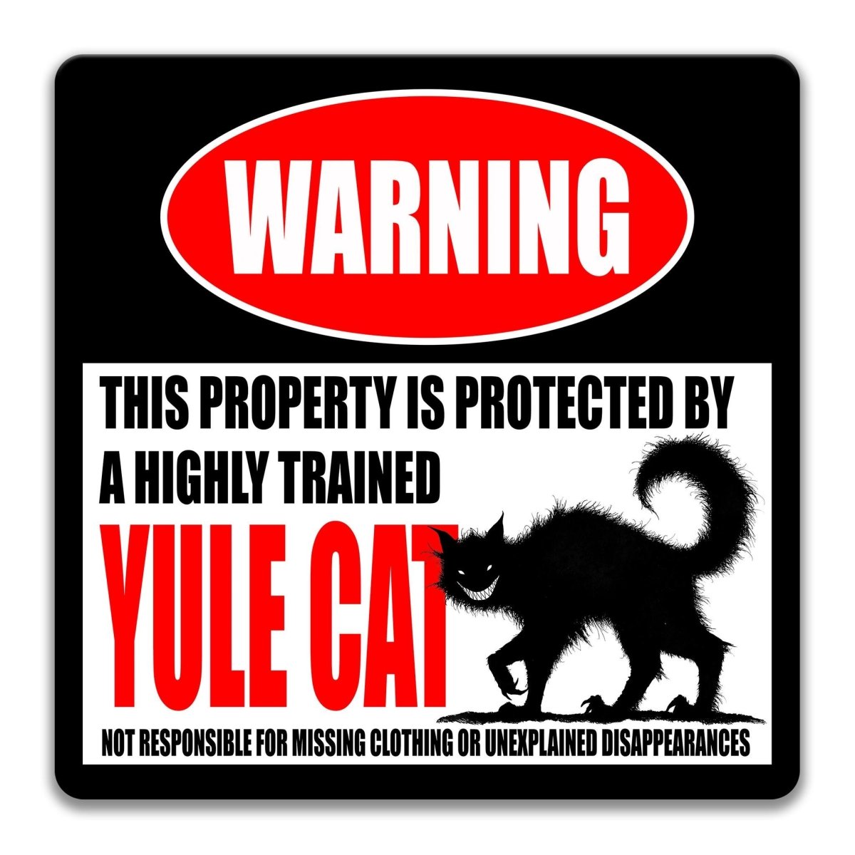Jolakotturinn themed metal warning sign layout, WARNING header above the highly trained Yule Cat protection line