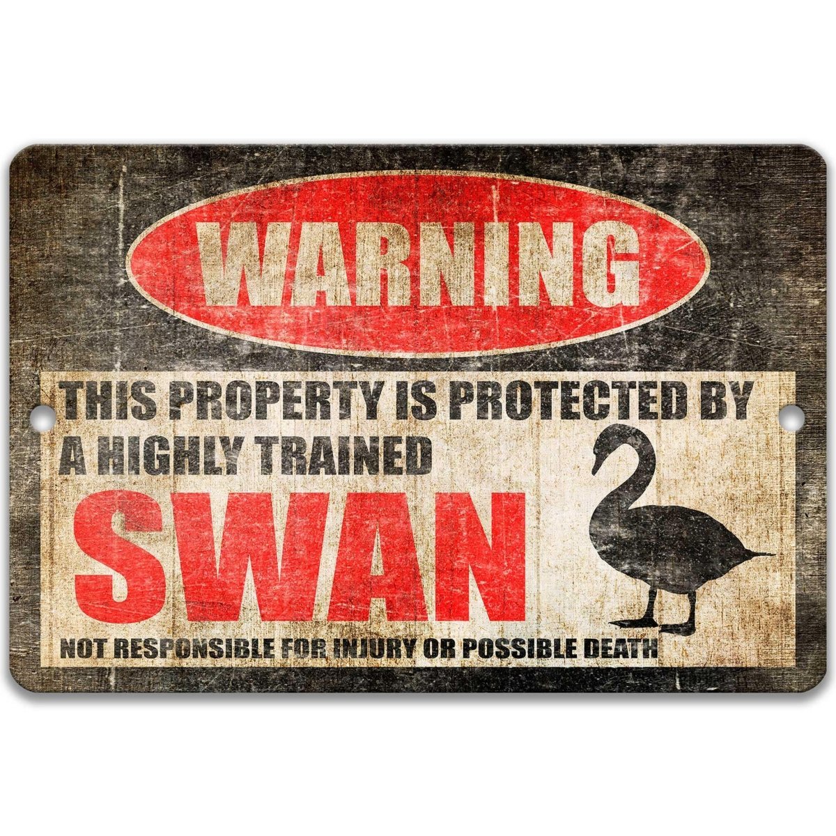Swan warning sign, red WARNING oval, this property is protected by a highly trained Swan, with swan silhouette