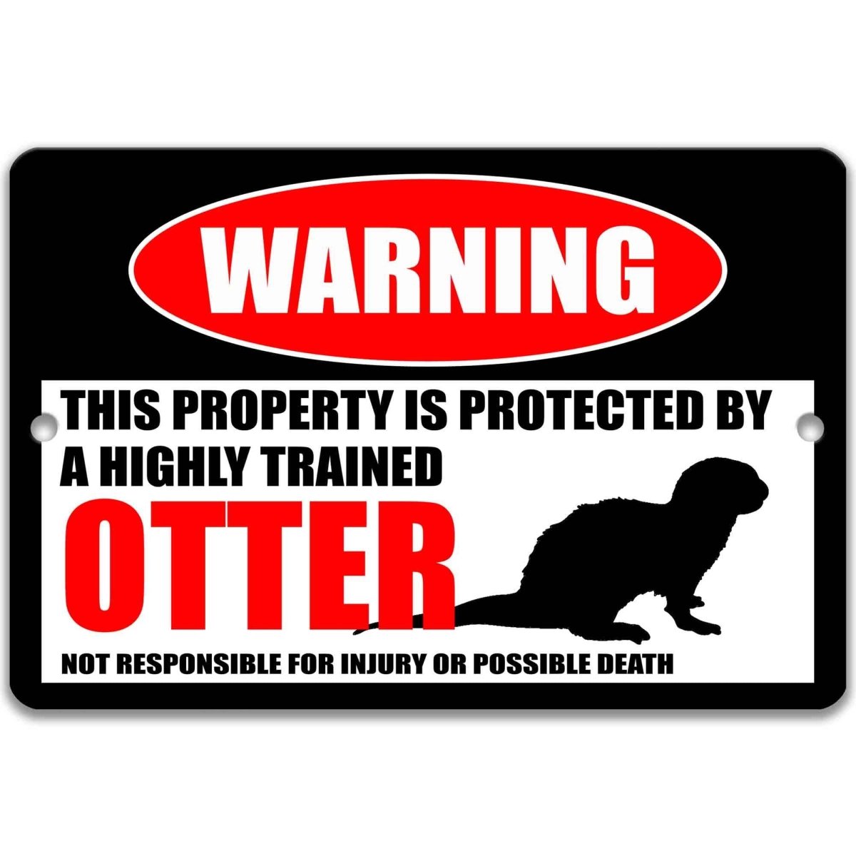Otter welcome warning metal sign, glossy black, red WARNING oval and otter silhouette