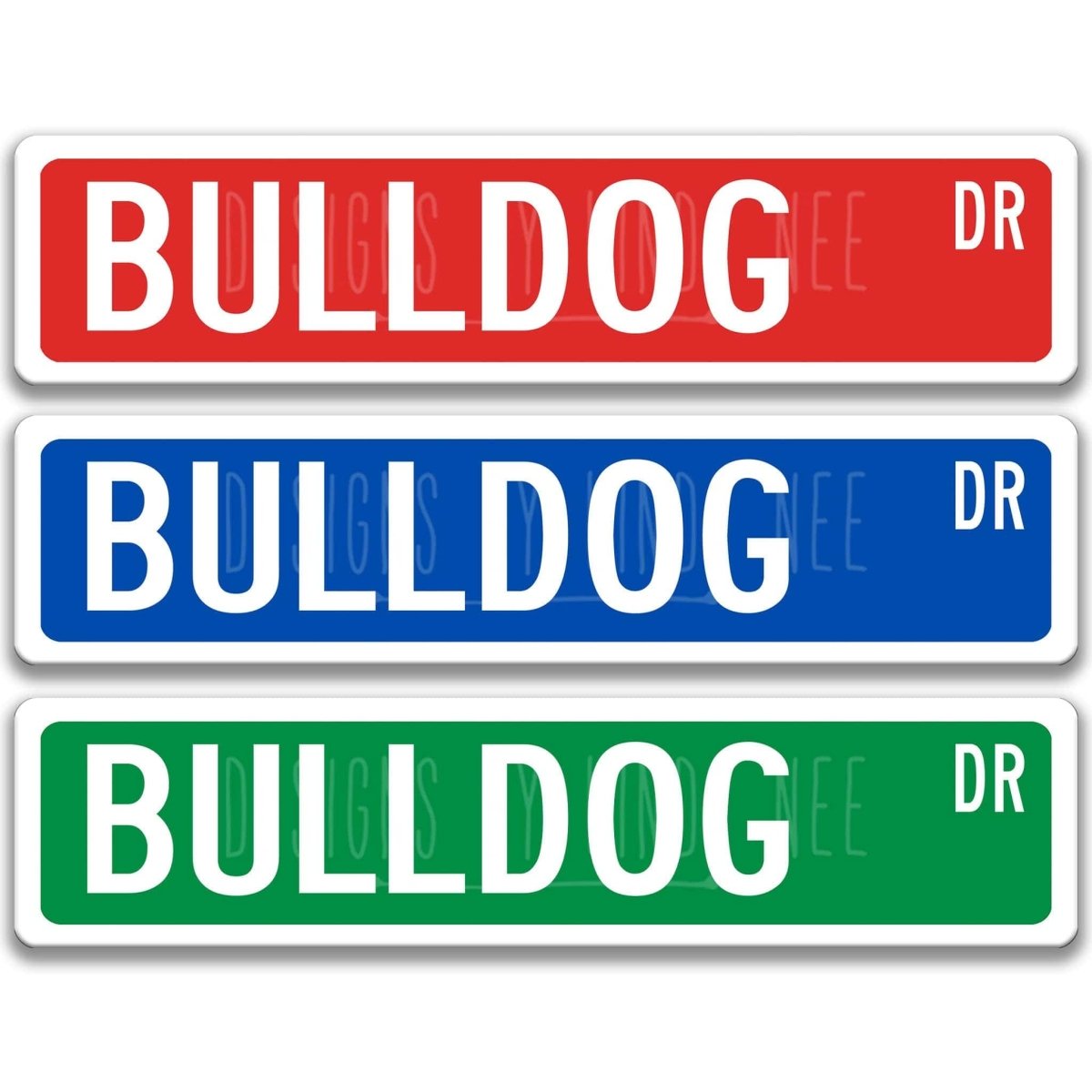 Bulldog DR street name sign shown in three aluminum color options
