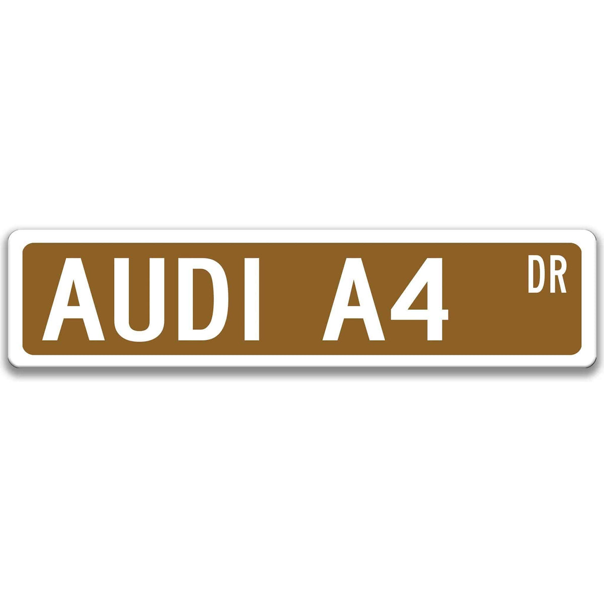 Brown Audi A4 DR aluminum street sign with white lettering