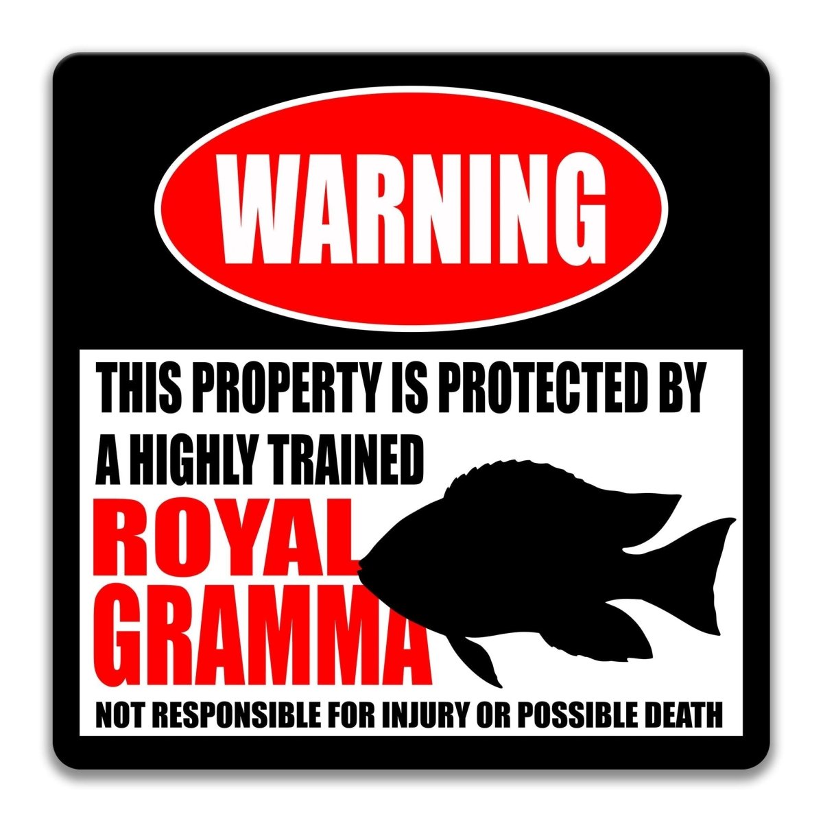 Highly Trained royal gramma metal warning sign for a nano reef tank stand, aquarium store or fish club wall