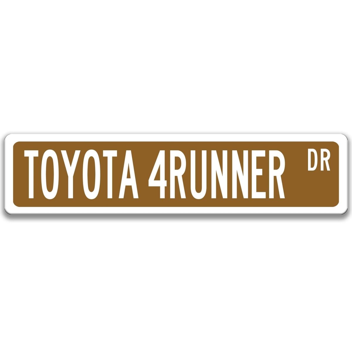 4Runner Drive Metal Street Sign