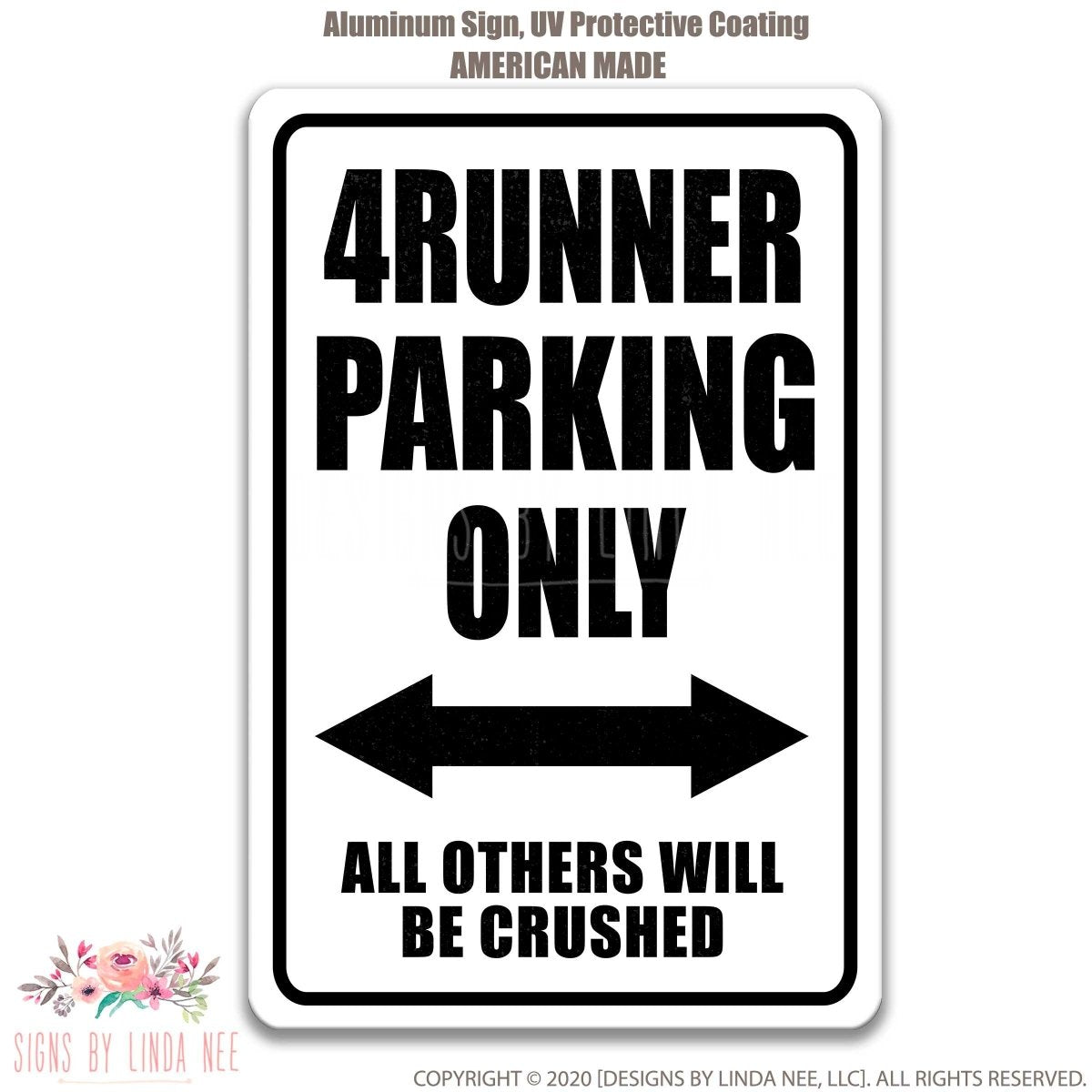 The image is a sign that reads "4 Runner Parking Only" with an arrow pointing to the left, indicating that only the 4 runner parking is allowed.