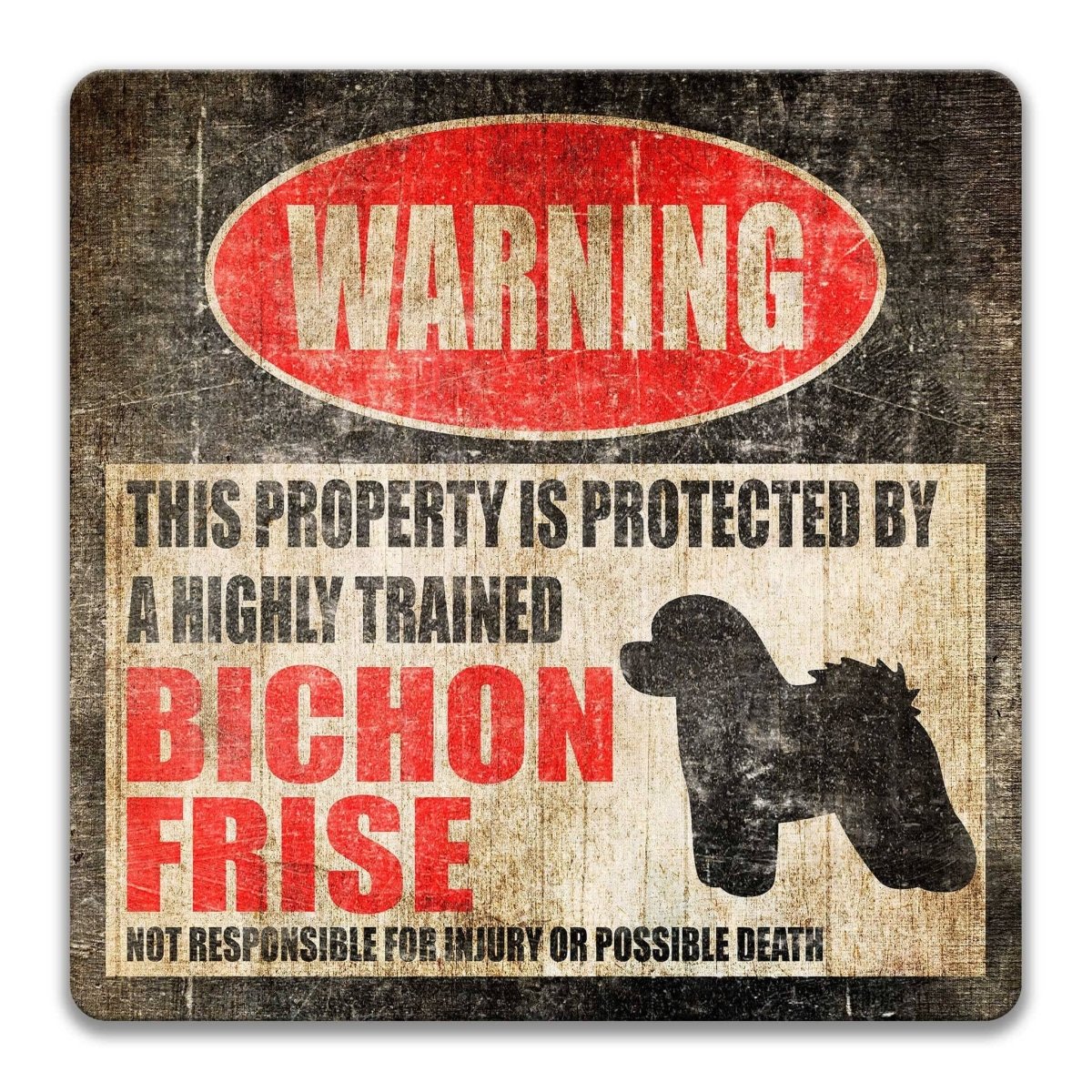 Bichon Frise property warning sign, novelty Bichon Frise-owner gag, highly trained Bichon Frise joke with Bichon Frise dog silhouette
