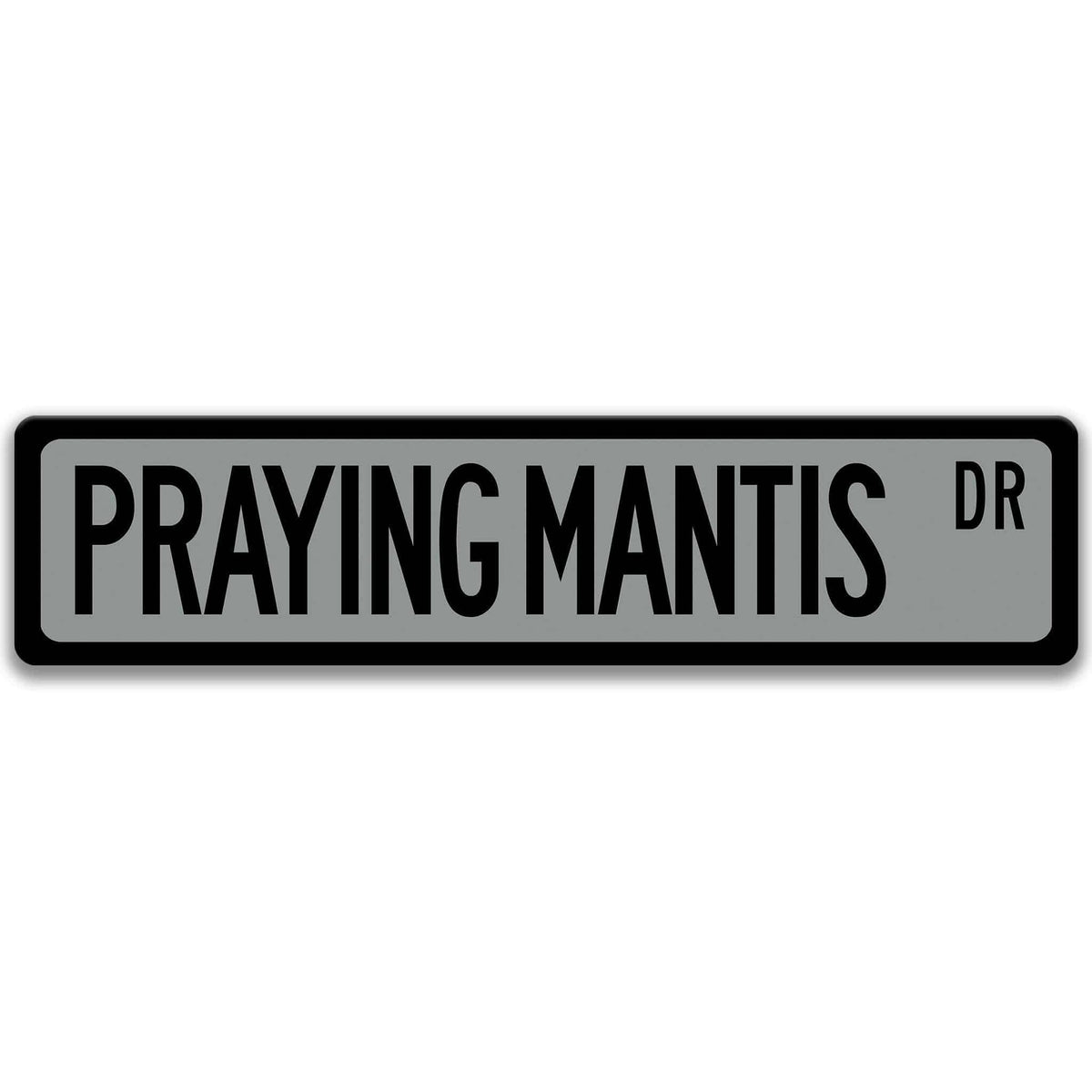 Green Praying Mantis aluminum street sign with white lettering
