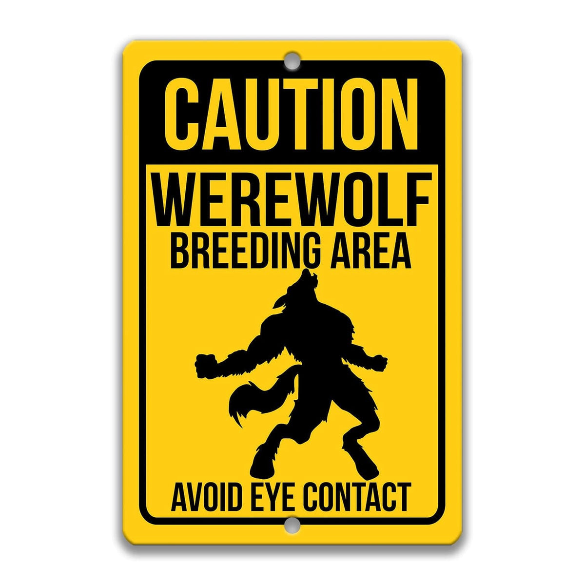 Caution Werewolf Property Metal Sign