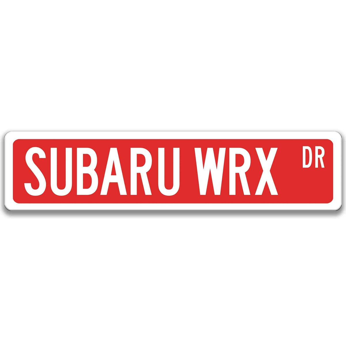 Red Subaru WRX DR aluminum street sign with white lettering