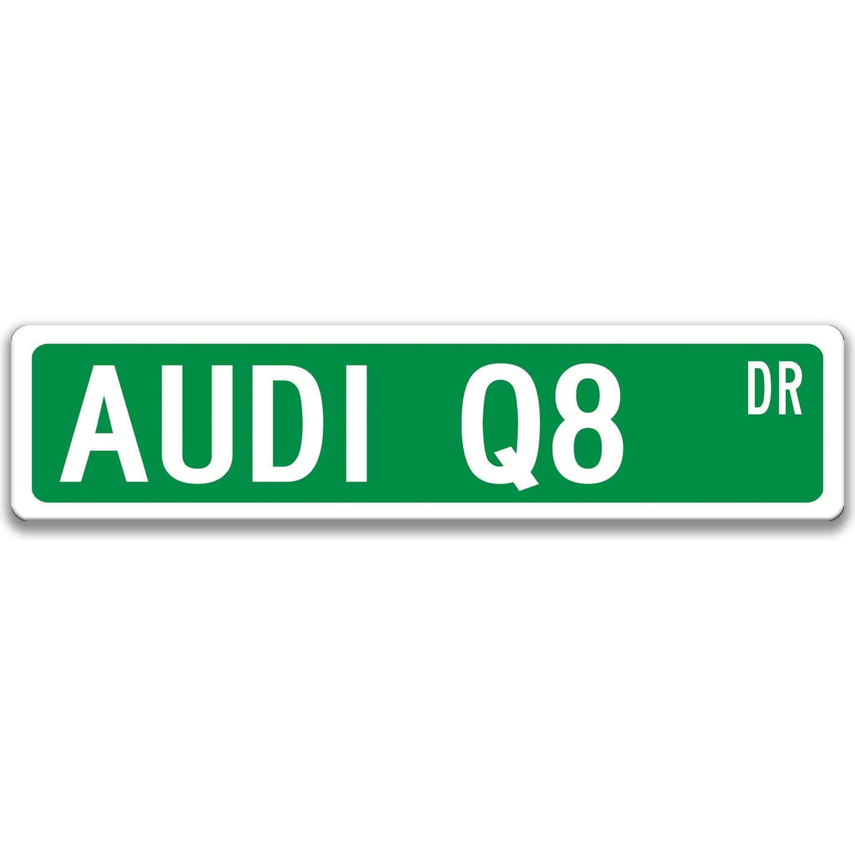 Green Audi Q8 DR aluminum street sign with white lettering