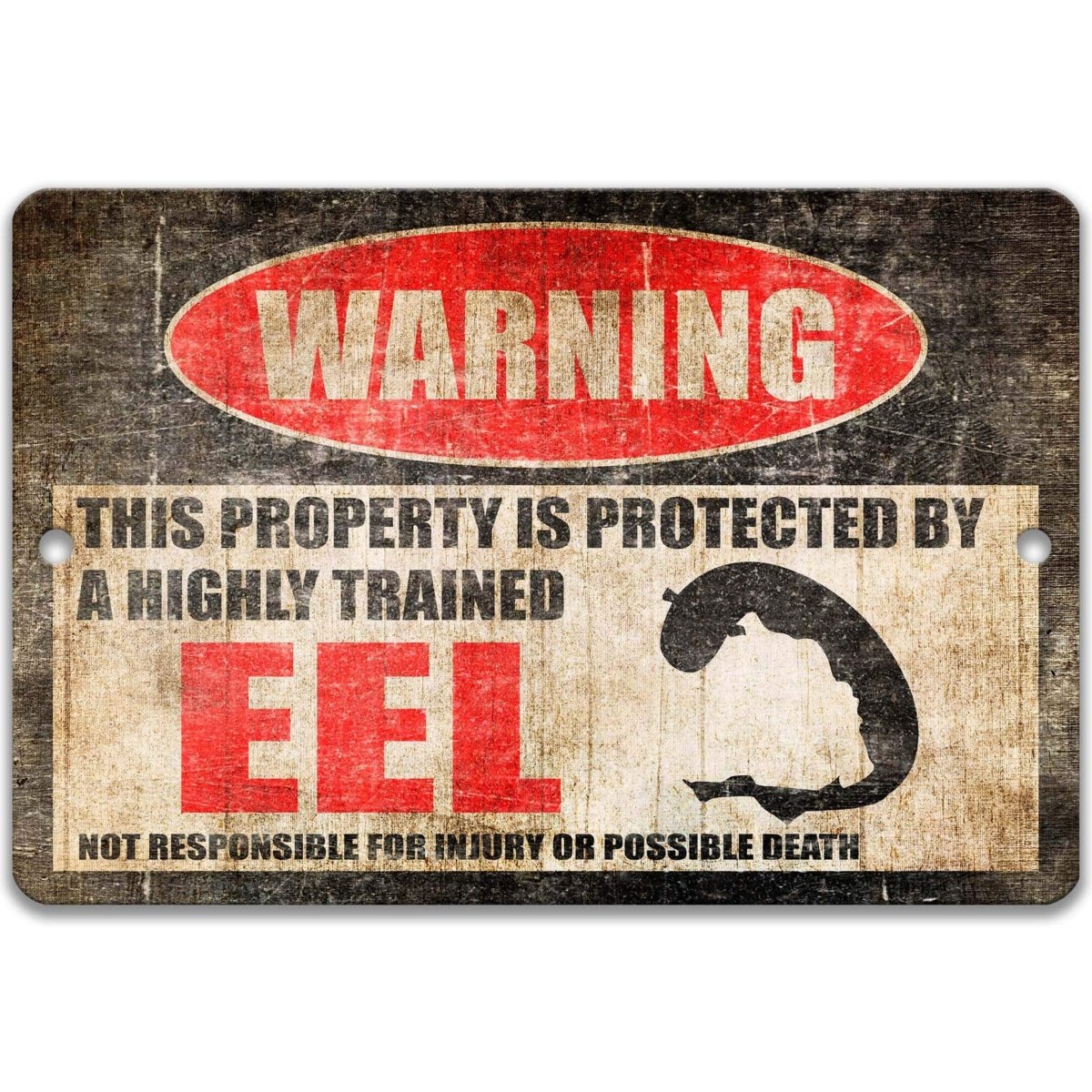 Eel warning sign, weathered finish, highly trained eel joke with curled eel silhouette